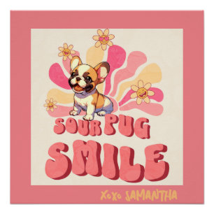 Sourpug smile quote funny groovy watercolour text poster