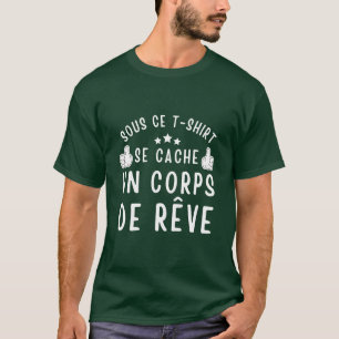 Sous ce t-shirt un corps de rêve humour