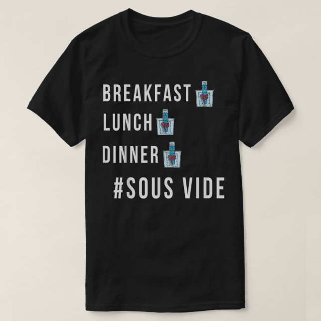 Sous Vide All Day  #Sous Vide  Funny Home Cooking  T-Shirt (Design Front)
