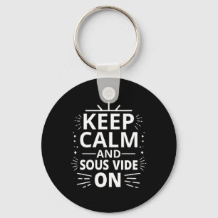 Sous Vide Cooking Quote For A Sous Vide Lover Keychain