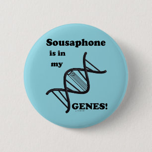 Sousaphone Is In My Genes 2 Inch Round Button