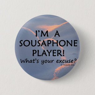 Sousaphone Player Excuse 2 Inch Round Button