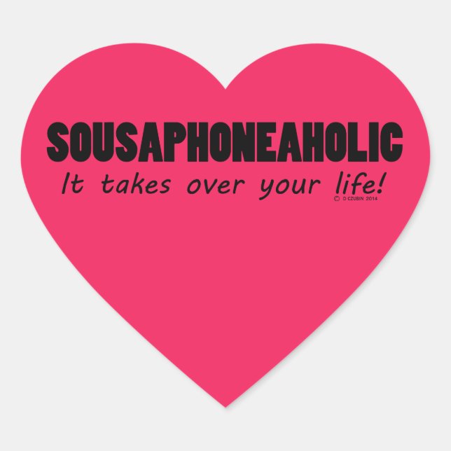 Sousaphoneaholic Life Heart Sticker (Front)