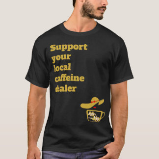 Soutenez votre T-shirt de caféine local