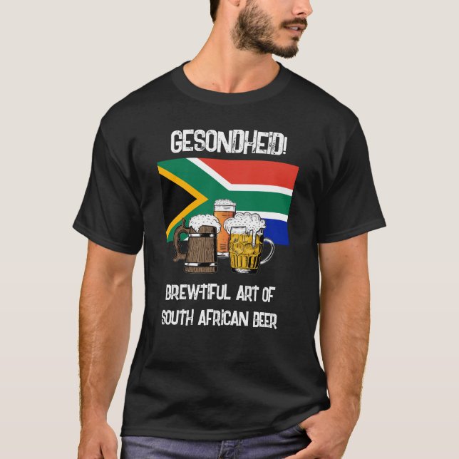 SOUTH AFRICA Gesondheid Brewtiful Beer T-Shirt (Front)