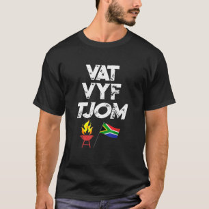 South African Vat Vyf Tjom Take Five Chum Afrikaan T-Shirt