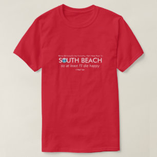 South Beach  (Die Happy) - A MisterP Shirt