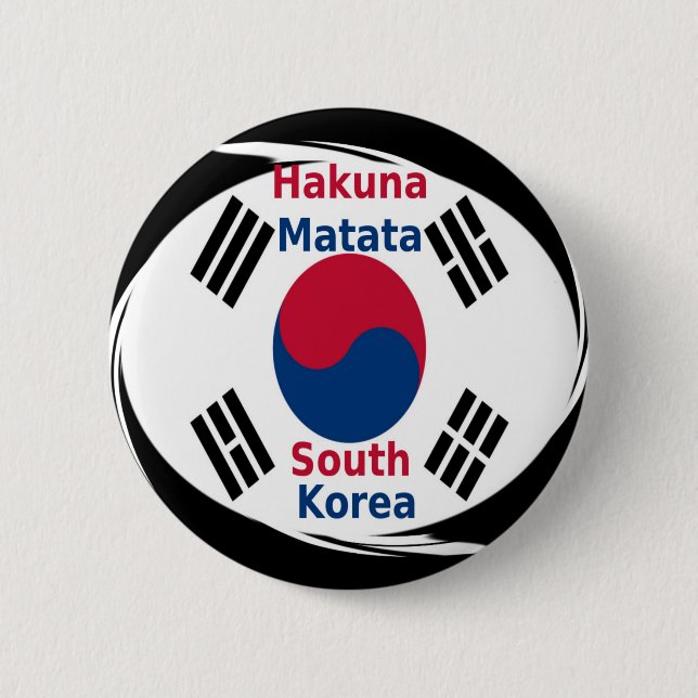  South Korea Hakuna Matata Art Print/Graphic 2 Inch Round Button (Front)