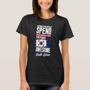 South Korea South Korean South Korea Flag  Quote T-Shirt