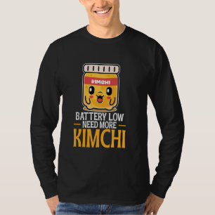 South Koren Food Cuisine Battery Low Need More Kim T-Shirt