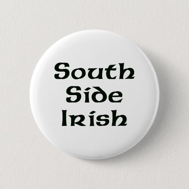 South Side Irish 2 Inch Round Button (Front)