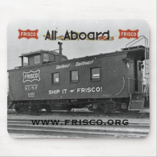 Southeast...Southwest! Ship it on the Frisco! Mouse Pad