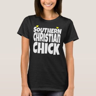 Southern Christian Chick Religious Faith Women T-Shirt