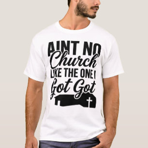 Southern Christian Church Quote T-Shirt