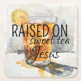 Southern Comfort: Raised on Sweet Tea and Jesus Square Paper Coaster