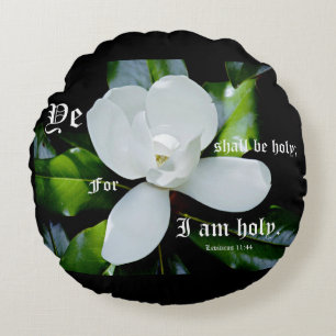 Southern Magnolia with Leviticus 11:44 Round Pillow