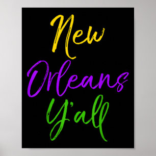 Southern Mardi Gras Quote Louisiana Gift New Orlea Poster