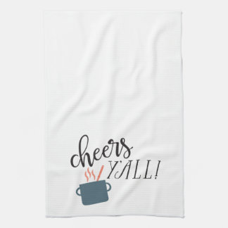 Southern Sayings: Cheers Y'all! Kitchen Towel