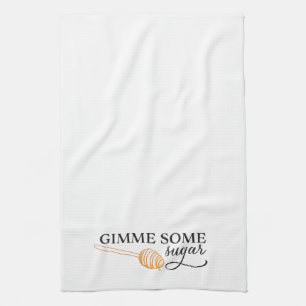 Southern Sayings: Gimme Some Sugar Kitchen Towel