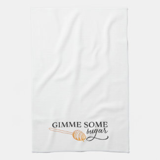 Southern Sayings: Gimme Some Sugar Kitchen Towel