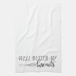 Southern Sayings: Well Butter My Biscuits Kitchen Towel
