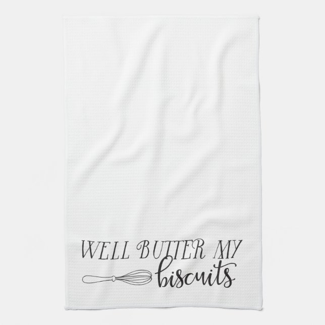 Southern Sayings: Well Butter My Biscuits Kitchen Towel (Vertical)