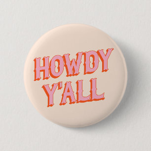 Southern Welcome: Howdy Y'all (old west letters) 2 Inch Round Button