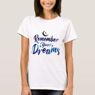 Souvenez-vous de votre t-shirt Dreams