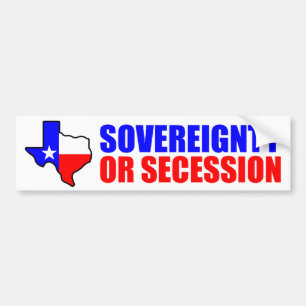 Sovereignty Or Secession! Bumper Sticker