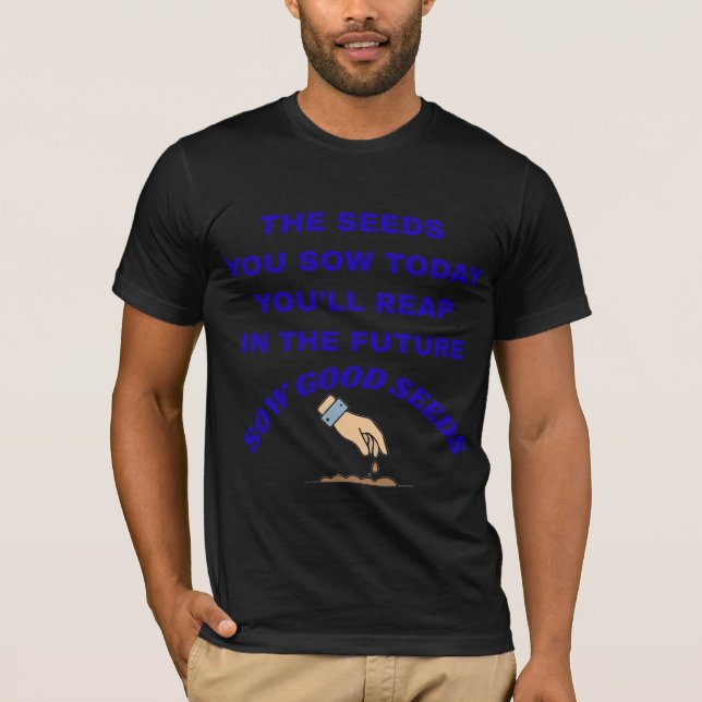 Sow Good Seeds T-shirt (Front)