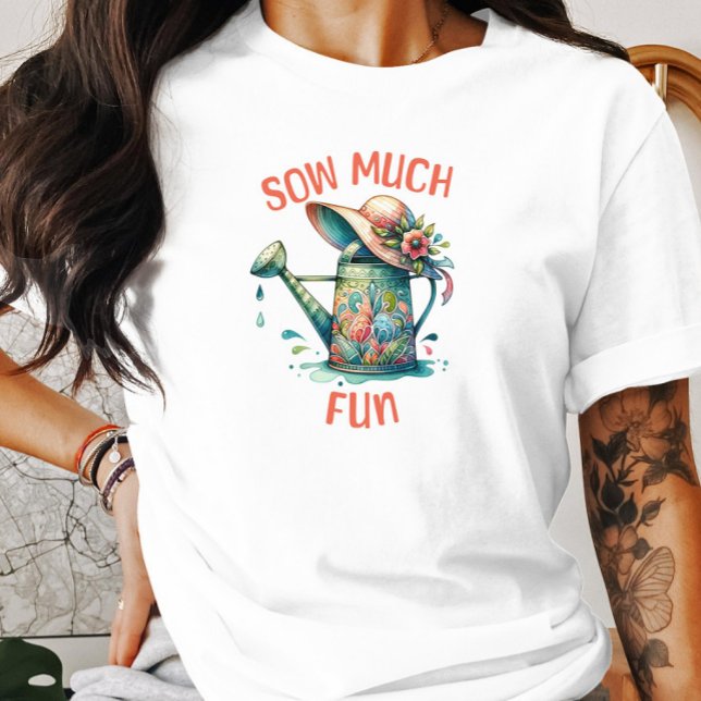 Sow Much Fun Gardening White T-Shirt (Creator Uploaded)