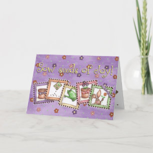 Sow Seeds of Joy! - Greeting Card