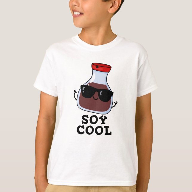 Soy Cool Funny Soy Sauce Pun  T-Shirt (Front)
