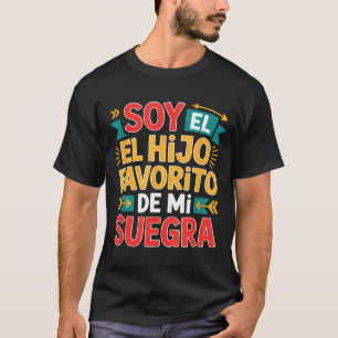 Soy el hijo favorito funny saying colourful T-Shirt