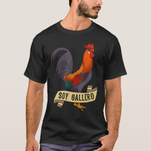 Soy Gallero Rooster Chicken Farmer Poultry Lover T-Shirt