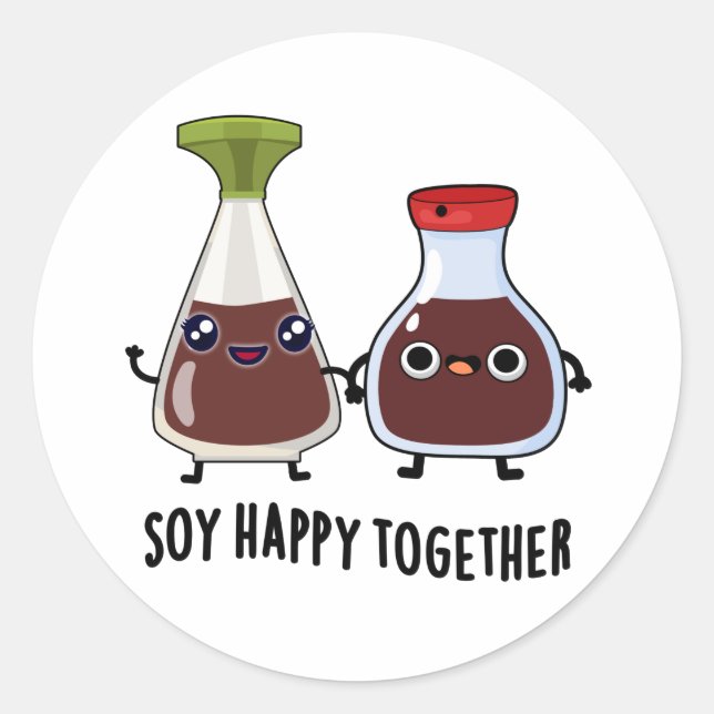 Soy Happy Together Soy Sauce Pun  Classic Round Sticker (Front)
