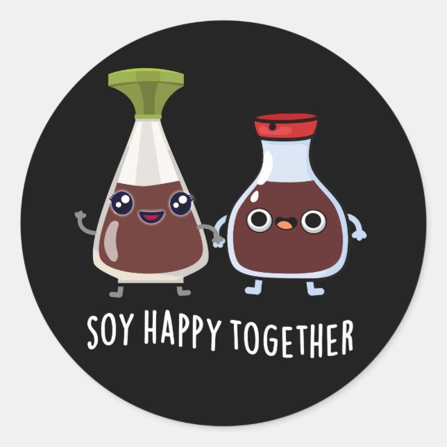 Soy Happy Together Soy Sauce Pun Dark BG Classic Round Sticker (Front)