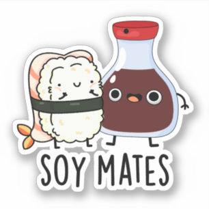 Soy Mates Funny Soy Sauce Pun