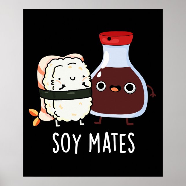 Soy Mates Funny Soy Sauce Pun Dark BG Poster (Front)