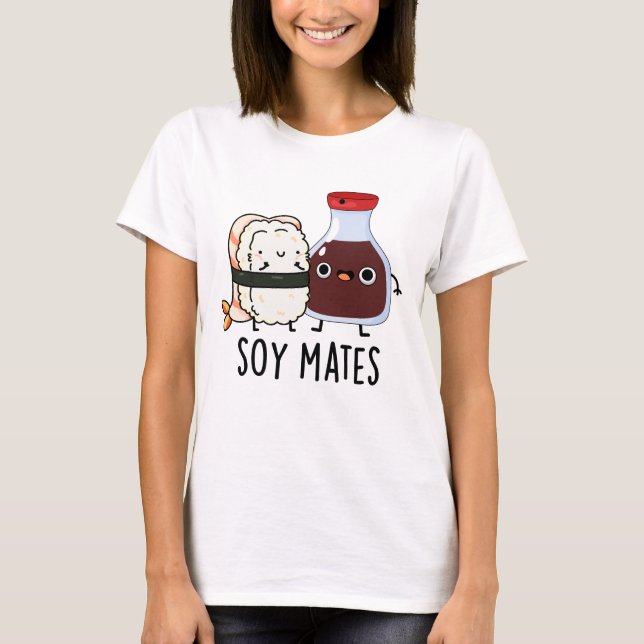 Soy Mates Funny Soy Sauce Pun T-Shirt (Front)