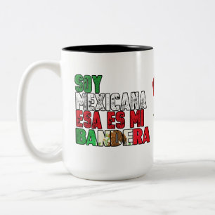 Soy Mexicana Mi Bandera Coffee Mug