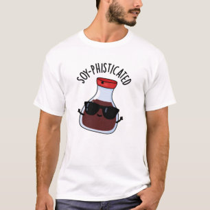 Soy-phisticated Funny Soy Sauce Pun  T-Shirt