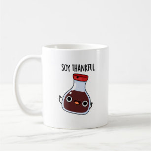 Soy Thankful Funny Soy Sauce Pun  Coffee Mug