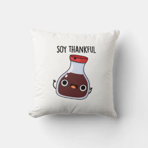 Soy Thankful Funny Soy Sauce Pun Throw Pillow