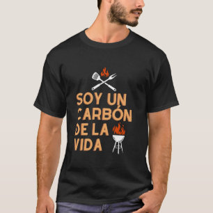 Soy Un Carbon De La Vida Funny BBQ Puerto Rico Gra T-Shirt