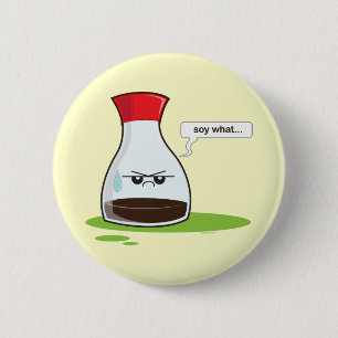 Soy What 2 Inch Round Button