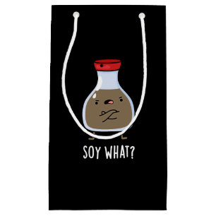 Soy What Funny Soy Sauce Pun Dark BG Small Gift Bag