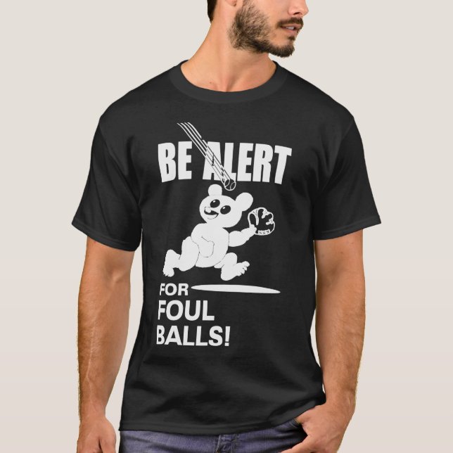 Soyez Alerté Pour Les Foul Balls Essential T-Shirt (Devant)