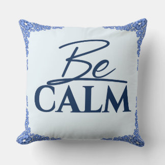 Soyez CALME — Bleu Ornemental - Coussin Jeté