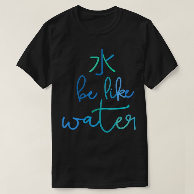 Soyez comme l'eau Classic TShirt (Design devant)